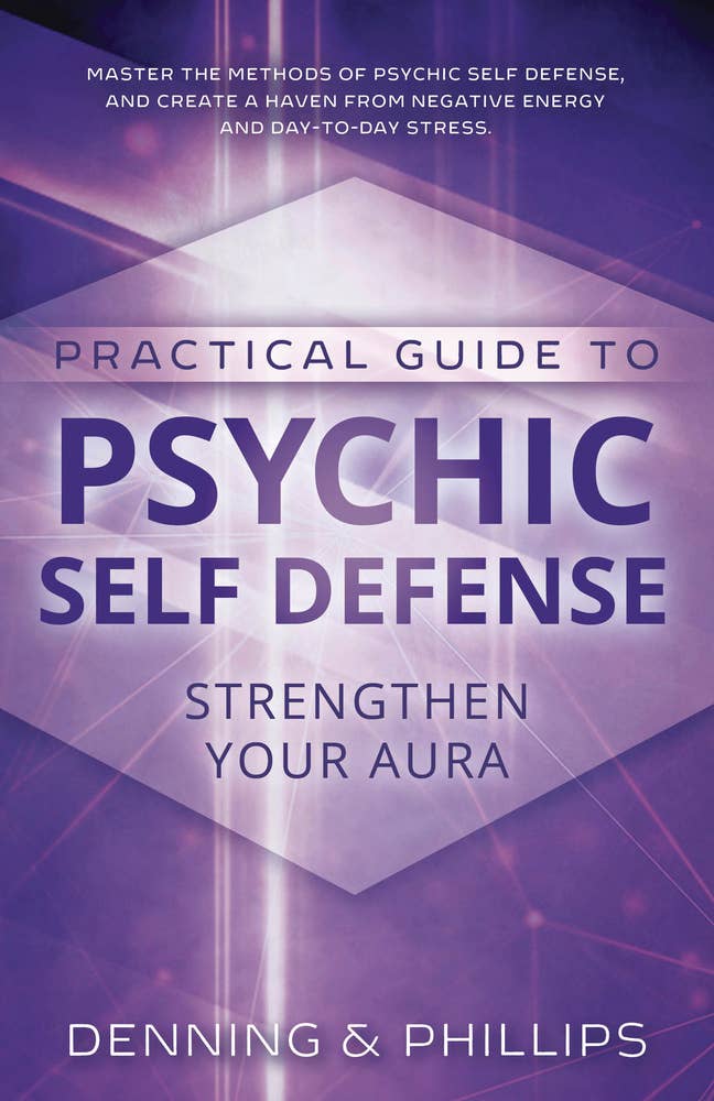 Practical Guide To Psychic Self-Defense