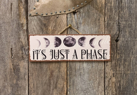It's Just A Phase, Lunar Full Moon Sign, New Moon Sign