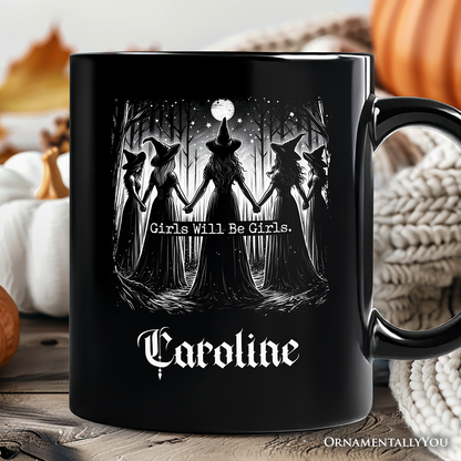 Girls Will Be Girls Gift Mug, Spooky Witch Coven Gift