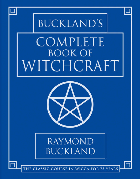 Buckland's Complete Book Of Witchcraft
