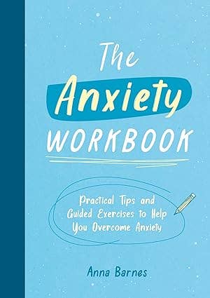 Anxiety Workbook: Practical Tips and Guided Exercises to ...