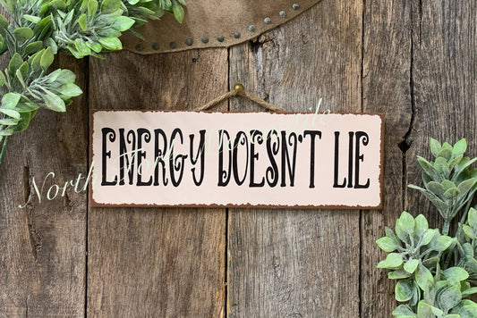 Energy Doesn't Lie, Be Mindful, Mindful Sign