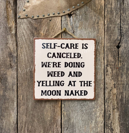 Self-Care is Canceled - We're Doing Weed & Yelling at Moon
