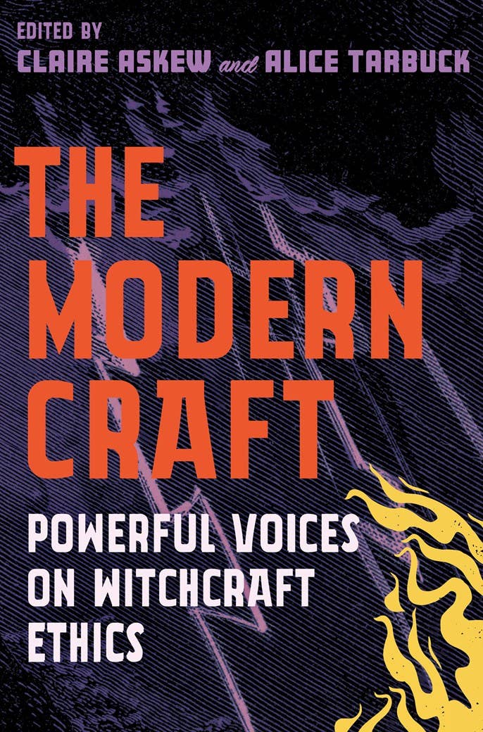 Modern Craft: Powerful Voices On Witchcraft Ethics