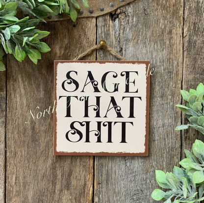 Sage That Shit, Sage Sign, Meditation, Shit Sign