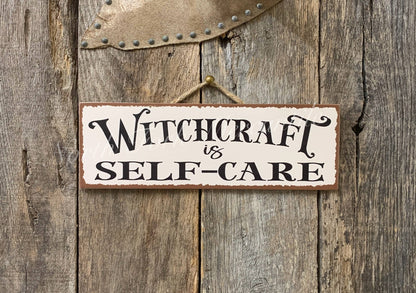 Witchcraft Is Self-Care, Witch Gift, Witch Sign