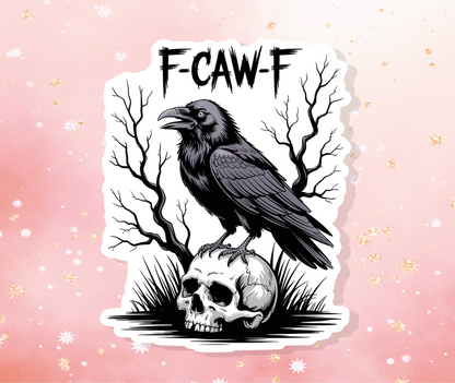 F Caw F Vinyl Sticker Black Crow Halloween Spooky