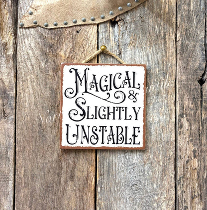 Magical And Slightly Unstable, Witch Gift, Witch Sign