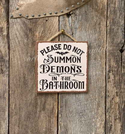 Please Do Not Summon Demons In The Bathroom, Bathroom Sign