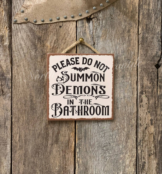 Please Do Not Summon Demons In The Bathroom, Bathroom Sign
